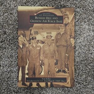 Bunker Hill and Grissom Air Force Base Book